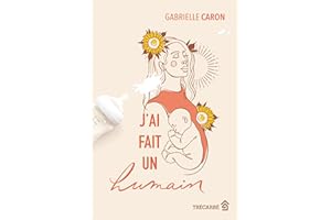 J'ai fait un humain (NON CLASSE) (French Edition)