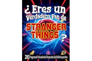 ¿Eres un Verdadero Fan de Stranger Things?: 280 Preguntas de Trivia sobre las 5 Temporadas | Quiz Definitivo para Fans (Spanish Edition)