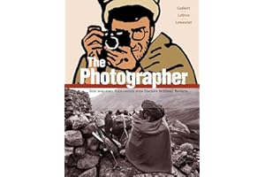The Photographer: Into War-Torn Afghanistan with Doctors Without Borders