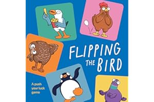 Flipping the Bird: A push your luck game