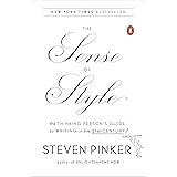 The Sense of Style: The Thinking Person's Guide to Writing in the 21st Century