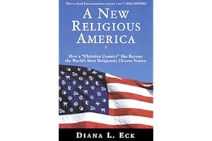 A New Religious America: How a "Christian Country" Has Become the World's Most Religiously Diverse Nation
