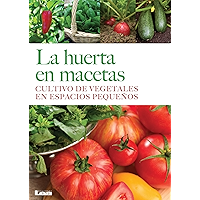 La huerta en Macetas. Cultivo de vegetales en espacios pequeños (Spanish Edition) book cover La huerta en Macetas. Cultivo de vegetales en espacios pequeños (Spanish Edition) book cover