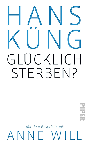 Download Glücklich sterben?: Mit dem Gespräch mit Anne Will (German Edition) PDF