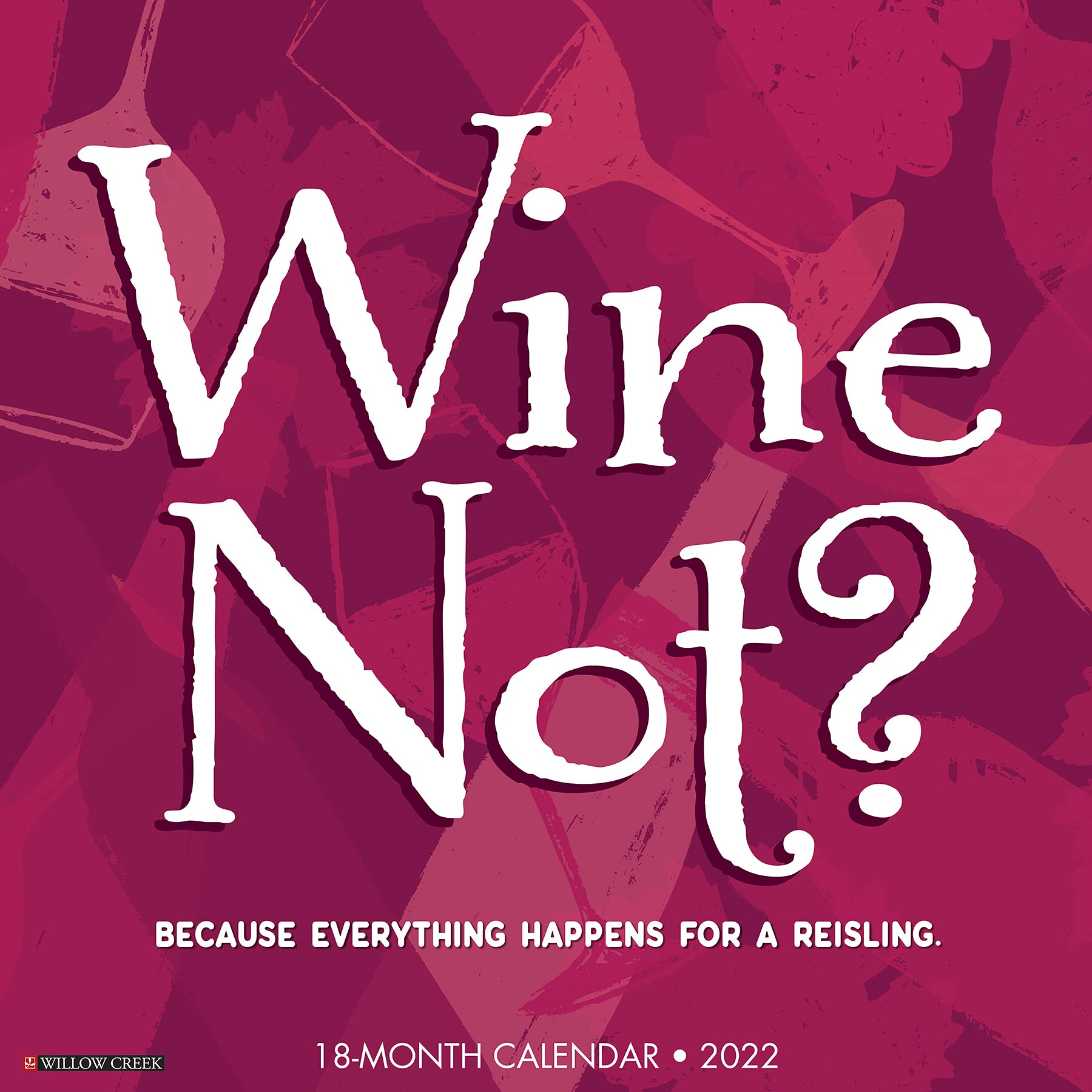 Wine? Not 2022 Wall Calendar : Willow Creek Press: Amazon.fr: Livres