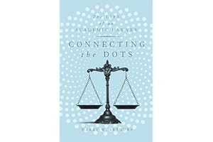Connecting the Dots: The Life of an Academic Lawyer