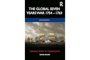 The Global Seven Years War 1754-1763: Britain and France in a Great Power Contest