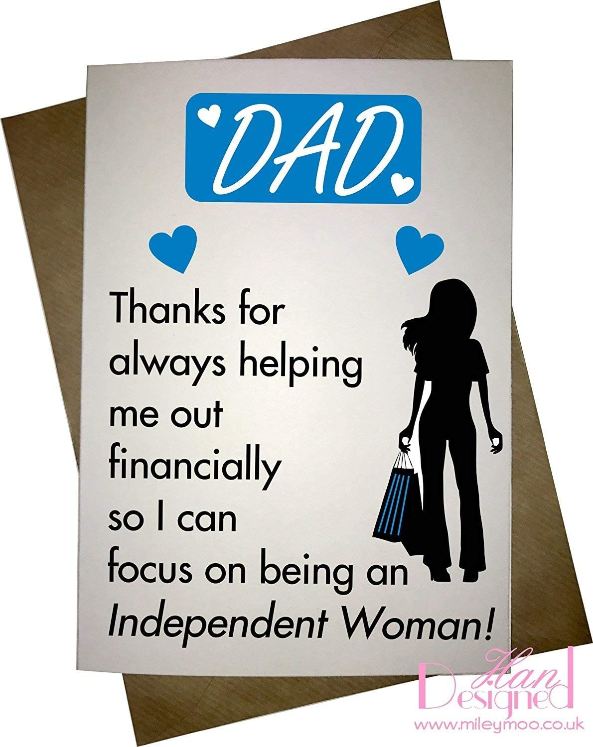 Dad, Thanks for always helping me out financially so I can focus on being an independent woman!- Novelty Father's Day Card