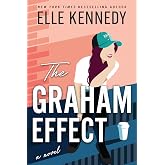 The Graham Effect: A Slow Burn Enemies to Lovers College Hockey Romance (Campus Diaries, 1)