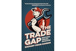 The Trade Gap: Break the Rules. Learn a Skill. Own Your Future.
