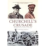 Churchill's Crusade: The British Invasion of Russia, 1918-1920