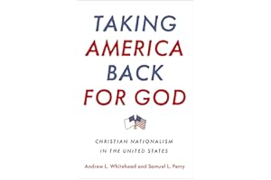 Taking America Back for God: Christian Nationalism in the United States