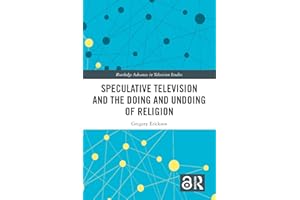 Speculative Television and the Doing and Undoing of Religion (Routledge Advances in Television Studies)