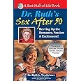 Dr. Ruth's Sex After 50: Revving Up the Romance, Passion & Excitement! (Best Half of Life Bo)