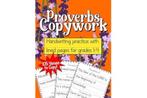Proverbs Copywork for grades 1-4: 105 verses to copy on handwriting lines for penmanship and writing skills