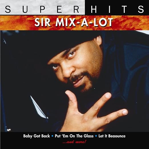 Sir Mix A Lot Songs