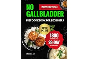 No Gallbladder Diet Cookbook for Beginners: 1800 Days of Nutritious & Tasty Recipes to Rebalance Hormones and Manage Digestio