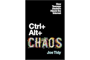 Ctrl + Alt + Chaos: How Teenage Hackers Hijack the Internet