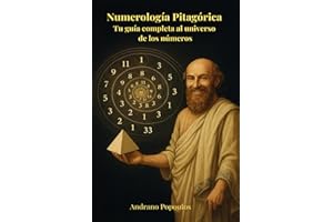 Numerología Pitagórica Tu guía completa al universo de los números: libro de numerología para principiantes, numerología libr