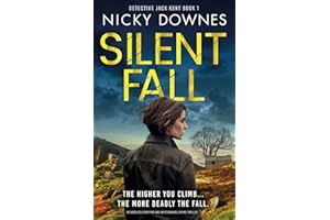 Silent Fall: An absolutely gripping and unputdownable crime thriller (Detective Jack Kent)