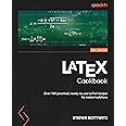 LaTeX Cookbook: Over 100 practical, ready-to-use LaTeX recipes for instant solutions