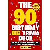 The 90th Birthday Big Trivia Book (90th Birthday Gift) - Fun Facts. Stories & Memory-Lane Teasers for 90 Year Old Birthday Present: Large Print Text