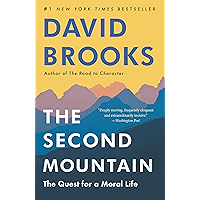 The Second Mountain: The Quest for a Moral Life book cover The Second Mountain: The Quest for a Moral Life book cover