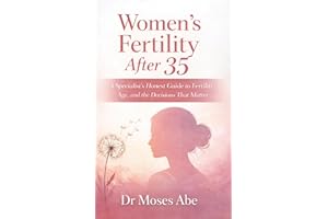 Women's Fertility After 35: A Specialist Honest Guide to Fertility, Age, and Decisions That Matter