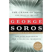 The Crash of 2008 and What it Means: The New Paradigm for Financial Markets