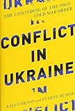 Conflict in Ukraine: The Unwinding of the Post--Cold War Order (Boston Review Originals)