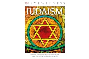 DK Eyewitness Books: Judaism: Discover the History, Faith, and Culture That Have Shaped the Modern Jewish Worl