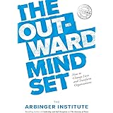 The Outward Mindset: Seeing Beyond Ourselves