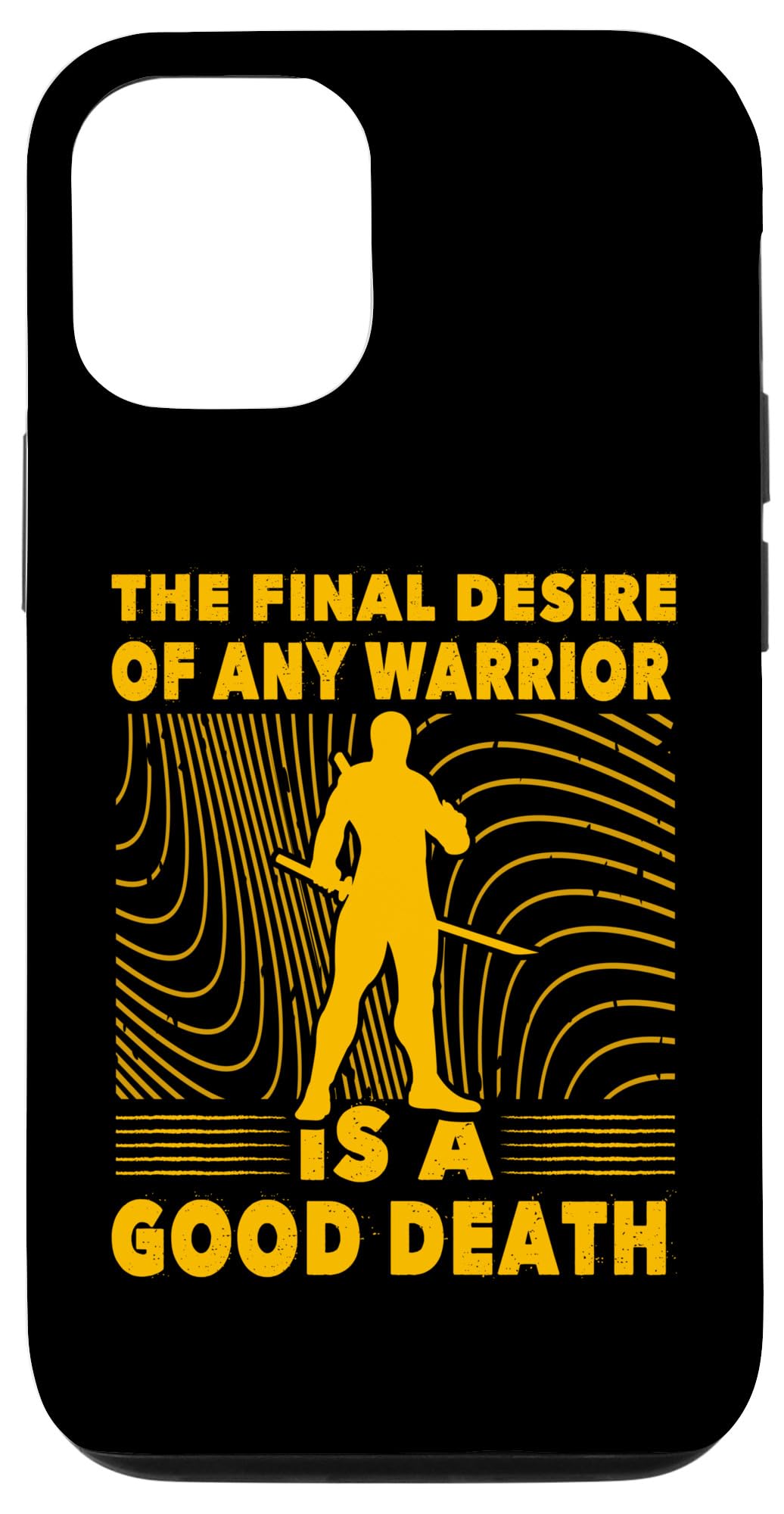 iPhone 12/12 Pro The final desire of any warrior is a good death Ninja Case