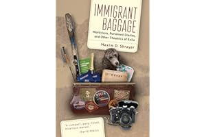 Immigrant Baggage: Morticians, purloined diaries, and other theatrics of exile