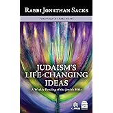 Judaism's Life-Changing Ideas: A Weekly Reading of the Jewish Bible