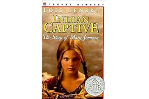 Indian Captive: A Newbery Honor Award Winner – An Unforgettable Frontier Tale for Kids (Ages 8-12) About Mary Jemison Choosin