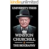 Winston Churchill: The Biography of Winston Churchill
