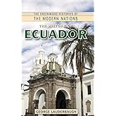 The History of Ecuador (The Greenwood Histories of the Modern Nations)