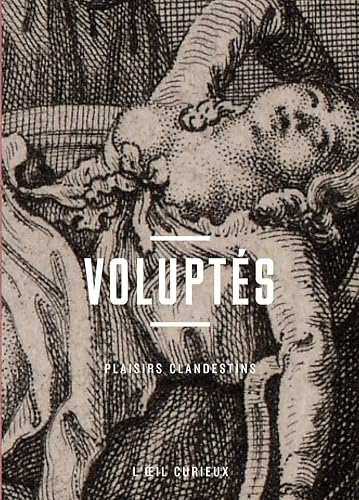 Download Voluptés - Plaisirs clandestins - oeil curieux PDF