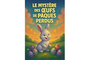 Le mystère des œufs de Pâques perdus: Aidez Pascoalinho à résoudre ce mystère enchanteur ! (French Edition)