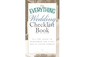 The Everything Wedding Checklist Book: All you need to remember for a day you'll never forget (Everything® Series)