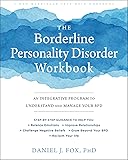 The Borderline Personality Disorder Workbook: An