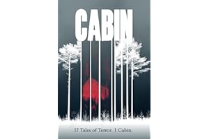 Cabin: 17 Tales of Terror. 1 Cabin. (Anthologies of Terror)