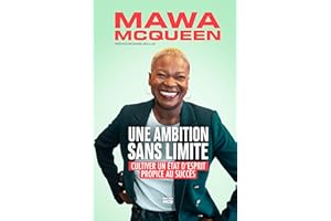 Une Ambition Sans Limite: Cultiver un état d’esprit propice au succès (French Edition)