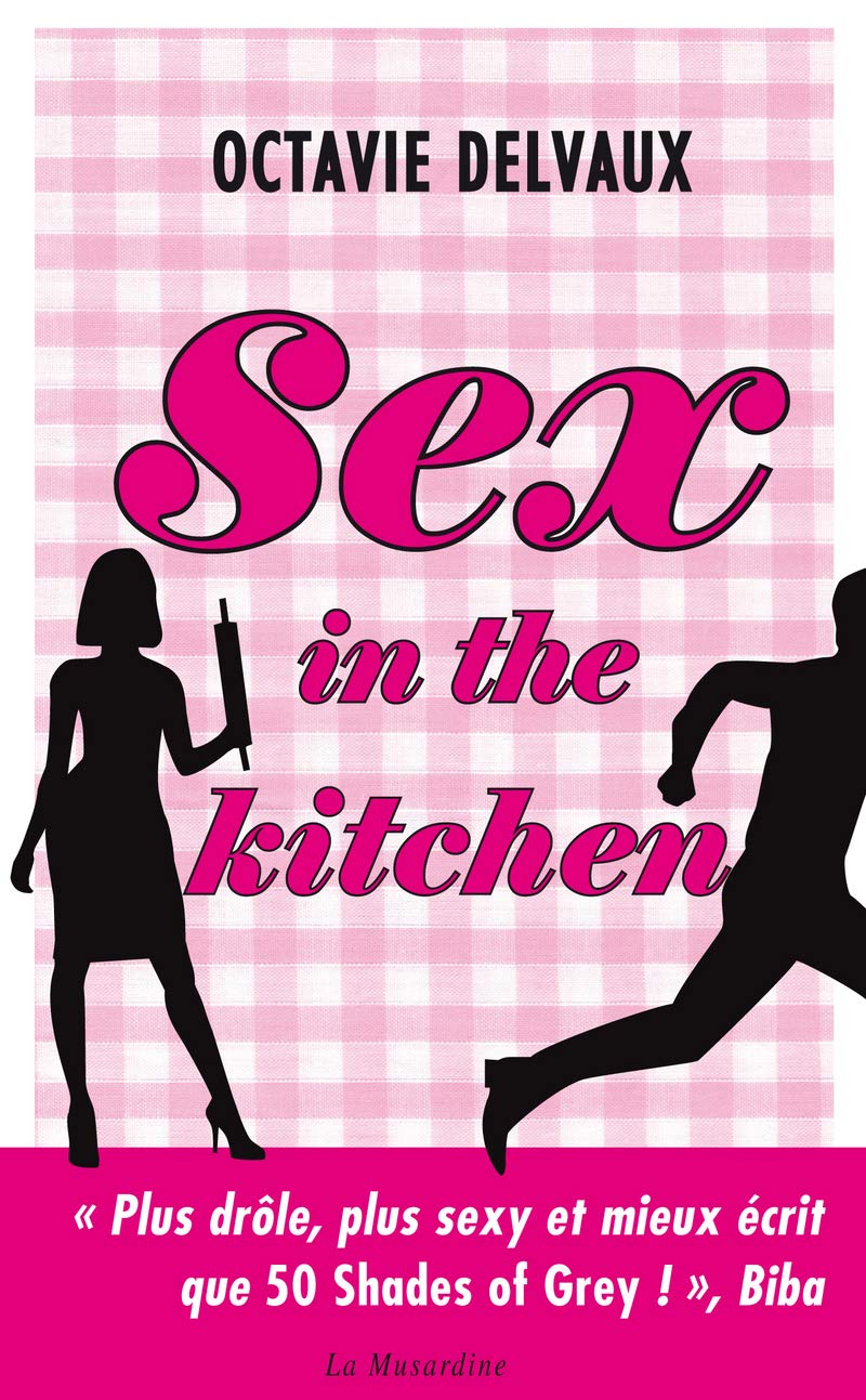 Sex In The Kitchen Lectures Amoureuses French Edition Octavie