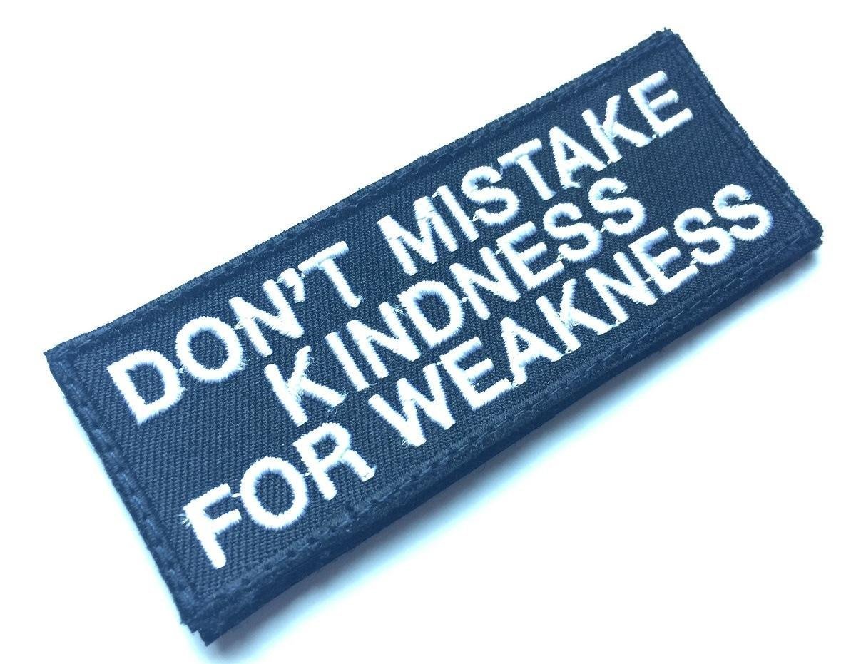 Funny Patches for vest DON\'T MISTAKE KINDNESS FOR WEAKNESS, Motorcycle Patches, Funny Patches, Embroidered with Hook Backside on Patch 4 x1.5 inch by BossBee