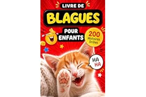 Livre de Blagues pour enfants: 200 Histoires Drôles pour enfants à partir de 7 ans et +
