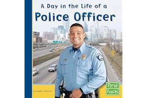 A Day in the Life of a Police Officer (Community Helpers at Work) (First Facts: Community Helpers at Work)