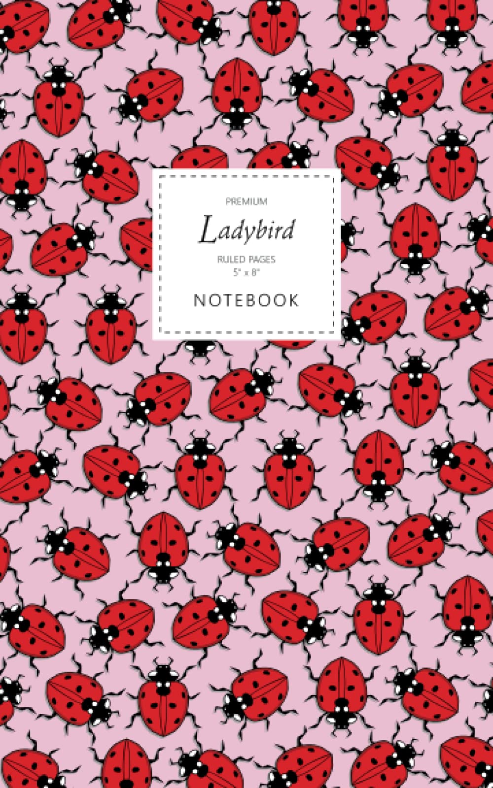 Ladybird Notebook - Ruled Pages - 5x8 - Premium: (Pink Edition) Fun notebook 96 ruled/lined pages (5x8 inches / 12.7x20.3cm / Junior Legal Pad / Nearly A5)