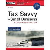 Tax Savvy for Small Business: A Complete Tax Strategy Guide